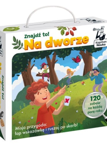 Znajdź to! Na dworze! 120 zabaw na każdą porę roku