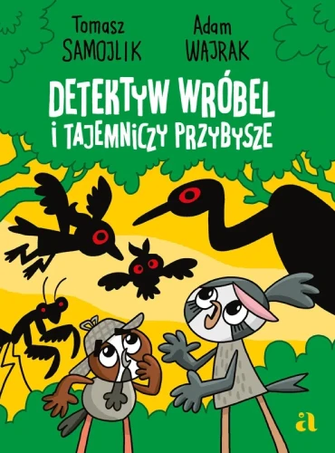 Detektyw Wróbel i tajemniczy przybysze