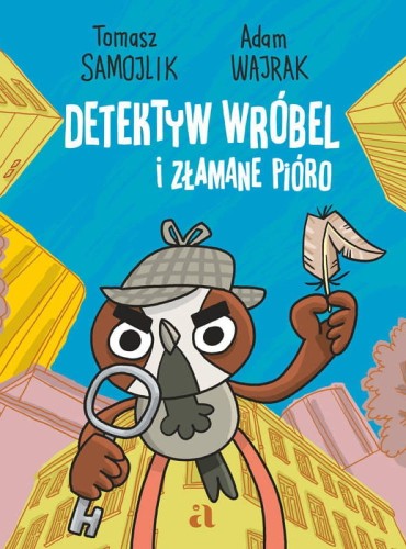 Detektyw Wróbel i złamane pióro