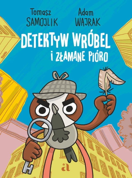 Detektyw Wróbel i złamane pióro